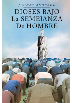 Dioses Bajo La Semejanza De Hombre