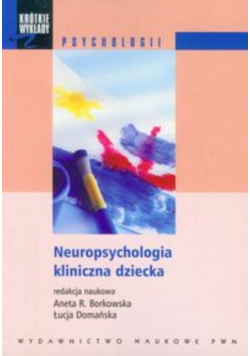 Neuropsychologia kliniczna dziecka