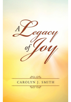 A Legacy of Joy