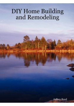 DIY Home Building and Remodeling