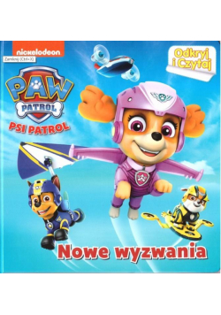 Psi Patrol. Odkryj i czytaj. Nowe wyzwania