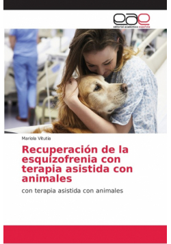 Recuperación de la esquizofrenia con terapia asistida con animales