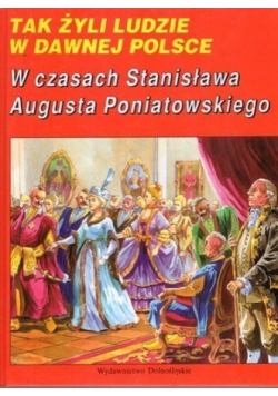 W czasach Stanisława Augusta Poniatowskiego
