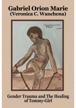 Gender Trauma and The Healing of Tommy-Girl