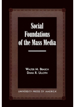 Social Foundations of the Mass Media