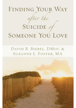 Finding Your Way After the Suicide of Someone You Love
