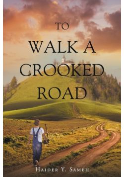 To Walk a Crooked Road