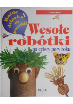 Wesołe robótki na cztery pory roku
