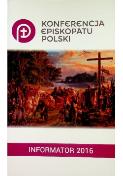 Konferencja episkopatu polski informator 2016