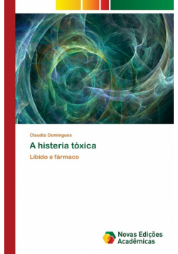 A histeria tóxica