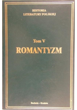 Historia Literatury Polskiej, tom V Romantyzm