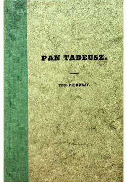 Pan Tadeusz Tom pierwszy reprint z 1834 r
