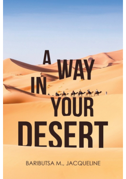 A Way in Your Desert