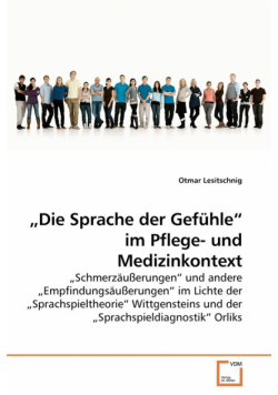 „Die Sprache der Gefühle" im Pflege- und  Medizinkontext