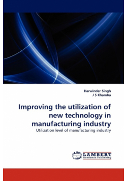 Improving the utilization of new technology in manufacturing industry