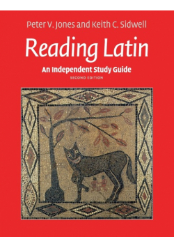 An Independent Study Guide to Reading Latin