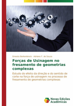 Forças de Usinagem no fresamento de geometrias complexas