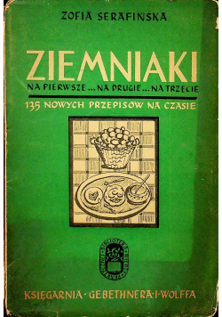 Ziemniaki  na pierwsze na drugie  na trzecie 1940 r
