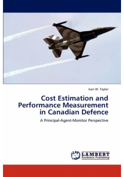 Cost Estimation and Performance Measurement in Canadian Defence