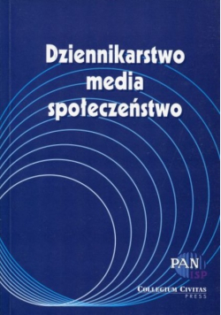 Dziennikarstwo media społeczeństwo