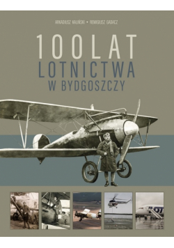 100 lat lotnictwa w Bydgoszczy