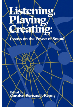 Listening, Playing, Creating