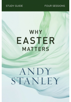 Why Easter Matters Study Guide