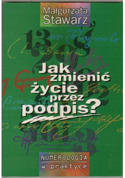 Jak zmienić życie przez podpis