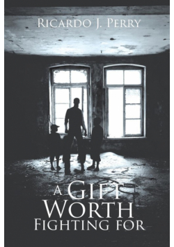 A Gift Worth Fighting For