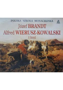 Polska Szkoła Monachijska Józef Brandt Alfred Wierusz-Kowalski i inni