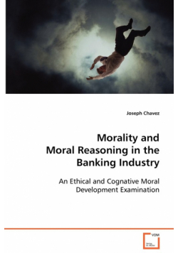 Morality and Moral Reasoning in the Banking Industry