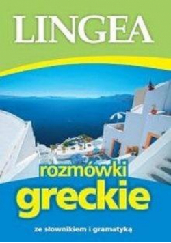 Rozmówki greckie ze słownikiem i gramatyką 2018
