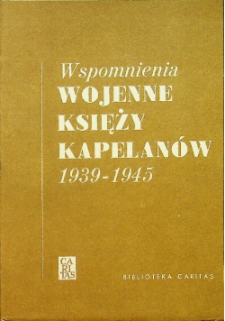 Wspomnienia wojenne księży kapelanów 1939 1945