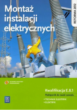 Montaż instal. elektrycznych. Kwalifikacja E.8.1