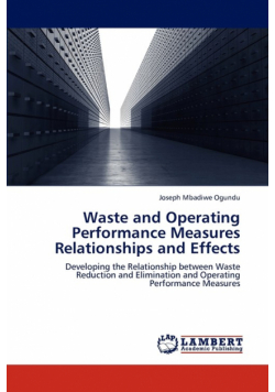 Waste and Operating Performance Measures Relationships and Effects