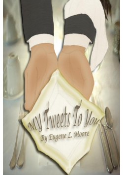 My Tweets To You