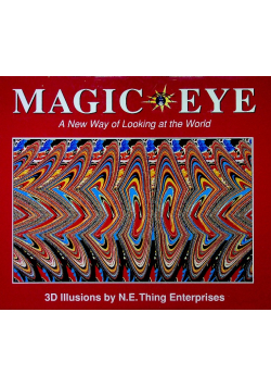 Magic Eye A New Way of Looking at the World