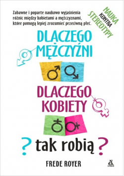 Dlaczego mężczyźni dlaczego kobiety tak robią