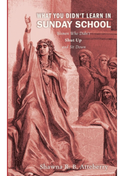 What You Didn't Learn in Sunday School