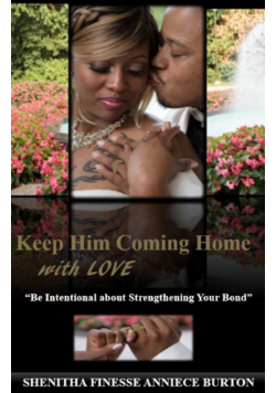 Keep Him Coming Home with Love