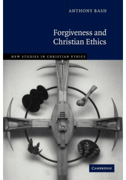 Forgiveness and Christian Ethics