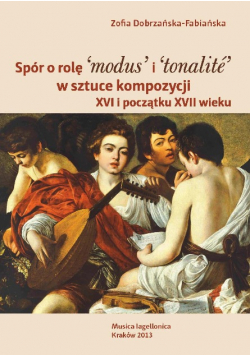 Spór o rolę modus i tonalite w sztuce kompozycji