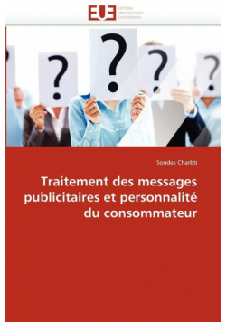 Traitement des messages publicitaires et personnalité du consommateur