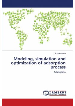 Modeling, simulation and optimization of adsorption process