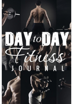 Day to Day Exercise Journal