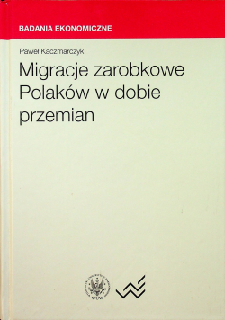 Migracje zarobkowe Polaków dobie przemian