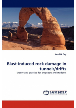 Blast-Induced Rock Damage in Tunnels/Drifts
