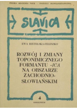 Rozwój i zmiany toponimicznego formatu ica na obszarze zachodnio  słowiańskim
