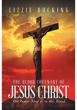 The Blood Covenant Of Jesus Christ