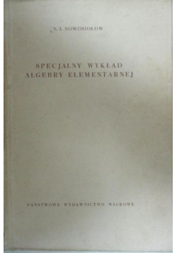Specjalny wykład algebry elementarnej